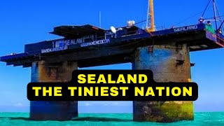 The Worlds Tiniest Country Sealand Facts [upl. by Bennett]