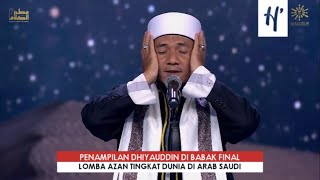 Penampilan Dhiyauddin di Final Lomba Azan Tingkat Dunia di Arab Saudi [upl. by Labotsirhc]