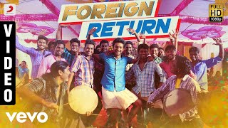 Rangoon  Foreign Return Video  Gautham Karthik Anirudh [upl. by Saisoj228]