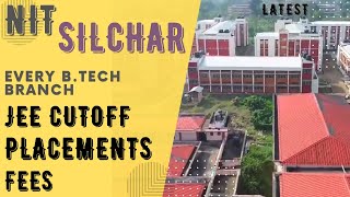 NIT SILCHAR  NIT SILCHAR JEE CUTOFF FEES BRANCHWISE PLACEMENTS  NIT SILCHAR PLACEMENT [upl. by Andert525]