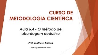 Aula 64  O método de abordagem dedutivo [upl. by Perusse]