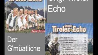 Orig Tiroler Echo  Der Gmüatliche [upl. by Rennob212]