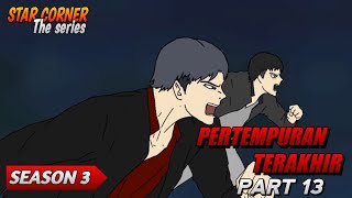 pertempuran terakhir pt 13 season 3 [upl. by Spoor]