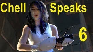 Chell Speaks  Episode Six [upl. by Shoemaker92]