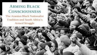 Arming Black Consciousness [upl. by Britte]