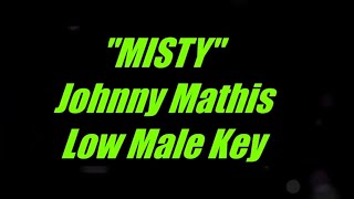 Misty by Johnny Mathis Low Male Key Karaoke [upl. by Solorac]