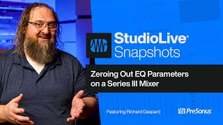 Zeroing Out EQ Parameters on a StudioLive Series III Mixer  PreSonus [upl. by Nnaeel466]