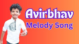 Avirbhav Melody song [upl. by Eerehs360]