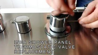 INEA SHOWER PANEL  THERMOSTATIC VALVE  REPLACEMENT [upl. by Ahsinrats844]