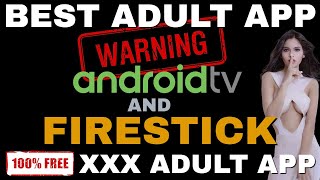 AMAZING FREE ADULT APP  FULL MOVIES on FIRESTICK amp ANDROID TV 2024 UPDATE [upl. by Wynn]