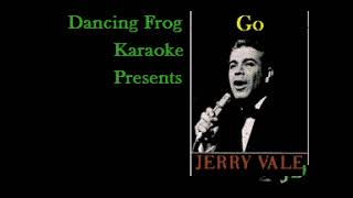 Jerry Vale  Go Karaoke  Dancing Frog Karaoke [upl. by Macdonell]