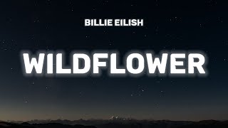 Billie Eilish  WILDFLOWER Lyrics [upl. by Nielsen]