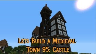 Minecraft  Gundahar Plays  Medieval Town 95  Castle [upl. by Hollis]