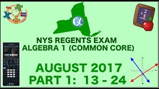 NYS Algebra 1 Common Core August 2017 Regents Exam  Part 1 s 1324 ANSWERS [upl. by Lein247]