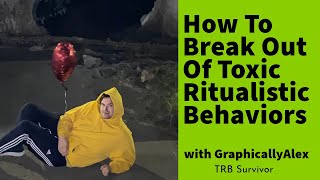 What are Toxic Ritualistic Behaviors  Mindsets  and How to STOP THEM [upl. by Etnaik611]