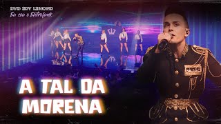 A TAL DA MORENA  DVD EU SOU O ELETROFUNK  EDY LEMOND AO VIVO [upl. by Assilim]