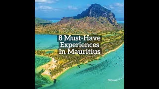 8 MustHave Experiences In Mauritius [upl. by Lrem638]