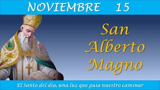 NOVIEMBRE 15  SAN ALBERTO MAGNO EL SANTO DEL DIA [upl. by Annayad]