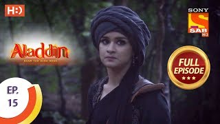 Aladdin  Ep 15  Full Episode  10th September 2018 [upl. by Latoye560]