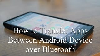 How to Transfer Apps Between Android Device over Bluetooth  Guiding Tech [upl. by Tedder]