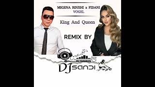 Migena Rinxhi x Fidani Vogel  King end Queen  Remix by DjSandi 2024 djsandi migenarinxhi [upl. by Ajiat]