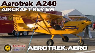 Aerotrek Aerotrek A240 LightSport Aircraft Review Rollison Aircraft [upl. by Anidam]