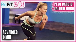 BeFiT 301 Series 5 Min Plyo Cardio Calorie Burn Workout Maddy Curley [upl. by Giulio]