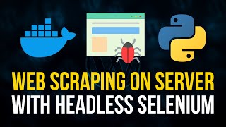 Selenium Headless Scraping For Servers amp Docker [upl. by Lerat]