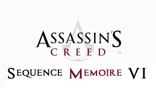 Assassins Creed I  Séquence Mémoire 6 VF [upl. by Baerman]