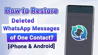 How to Restore Deleted WhatsApp Messages of One Contact iPhone amp Android [upl. by Edgar]