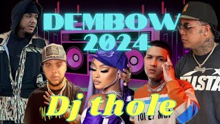 DEMBOW 2024 MIX LOS MAS PEGADO AL ESTILO DJ THOLE [upl. by Animsaj]