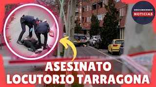 HOMBRE ES ASESINADO A LA SALIDA DE UN LOCUTORIO EN TARRAGONA [upl. by Asit]