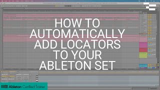 How to Automatically Add Locators to your Ableton Set [upl. by Makell]