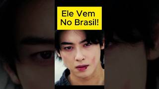 Cha Eun Woo Vem Para o Brasil chaeunwoo oppa kdrama dorameiras atorescoreanos [upl. by Saiasi]