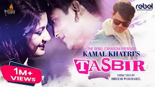 Tasbir  Kamal Khatri ft Barsha Raut  Bishow Sharma [upl. by Liddie]