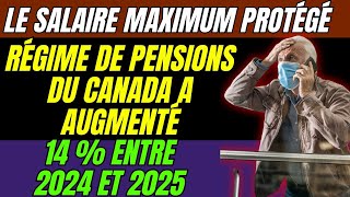 quot🚨 2025  Augmentation de 14  du Salaire Maximum Protégé par le Régime de Pensions du Canada quot [upl. by Zerelda43]