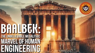 Baalbek The Unbelievable Megalithic Marvel of Human Engineering  GAFTV [upl. by Ladew]