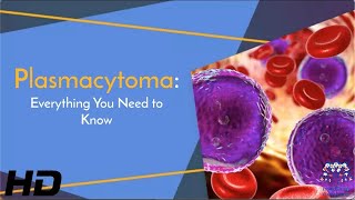 Plasmacytoma The Silent Cancer You Need to Know About [upl. by Jarrad]