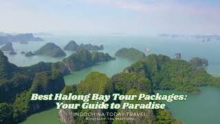 Best halong bay tour packages [upl. by Htebsle]