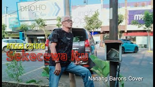 Sekecewa Itu  Angga Candra  Nanang Barons Cover [upl. by Ellezig]