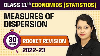 Measures Of Dispersion 30 Minutes Revision  Class 11 Economics Statistics Chapter 6 [upl. by Ecraep]