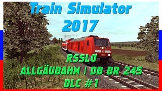 Train Simulator 2017  ALLGÄUBAHN  Kempten Lindau  DB Baureihe 245  TS 2017 Deutsch [upl. by Palmira]