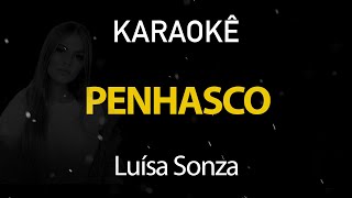 Penhasco  Luisa Sonza Karaokê Version [upl. by Nara817]