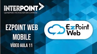 Vídeo Aula 11 Ezpoint Web EzPoint Mobile [upl. by Winshell]