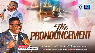 The Pronouncement  Monday 14th October 2024  Pastor Segun Odewunmi [upl. by Johannes]