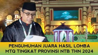 Pengumuman juara untuk semua mata lomba pada MTQ tingkat Provinsi NTB Ke30 Tahun 2024 [upl. by Nylsaj288]