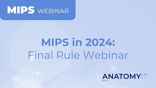 MIPS in 2024 Final Rule Webinar [upl. by Jerrylee901]