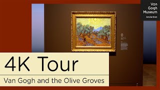 Van Gogh Museum 4K Virtual Tour  Exhibition ‘Van Gogh and the Olive Groves [upl. by Edyaj]