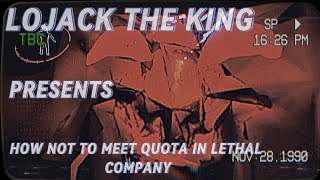 How Not to Meet Quota in Lethal Company [upl. by Otrebmal]