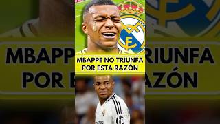 MBAPPE NO TRIUNFA POR ESTÁ RAZÓN [upl. by Yablon895]